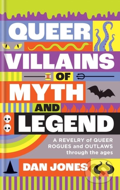 Kniha: Queer Villains of Myth and Legend (Dan Jones). Radar, 2024 Kniha: Queer Villains of Myth and Legend (Dan Jones). Radar, 2024