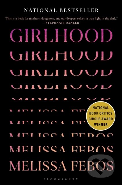 Kniha: Girlhood (Melissa Febos). HarperCollins, 2021 Kniha: Girlhood (Melissa Febos). HarperCollins, 2021