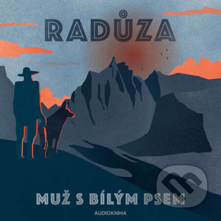 Audiokniha: Muž s bílým psem (Radůza). Radůza records, 2023 Audiokniha: Muž s bílým psem (Radůza). Radůza records, 2023