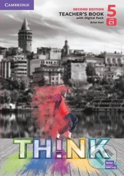 Kniha: Think 2nd Edition 5 Teacher´s Book with Digital Pack (Brian Hart). Cambridge University Press Kniha: Think 2nd Edition 5 Teacher´s Book with Digital Pack (Brian Hart). Cambridge University Press