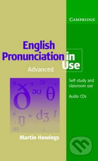 Audiokniha: English Pronunciation in Use Advanced: Audio CDs (Martin Hewings). Cambridge University Press Audiokniha: English Pronunciation in Use Advanced: Audio CDs (Martin Hewings). Cambridge University Press