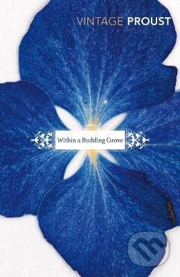 Kniha: In Search of Lost Time: Vol 2 : Within a Budding Grove (Marcel Proust). Vintage Kniha: In Search of Lost Time: Vol 2 : Within a Budding Grove (Marcel Proust). Vintage