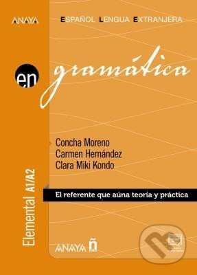 Kniha: Gramática Elemental A1/A2 (Carmen Hernández, Concha Moreno a Miki Clara Kondo). Anaya Touring Kniha: Gramática Elemental A1/A2 (Carmen Hernández, Concha Moreno a Miki Clara Kondo). Anaya Touring