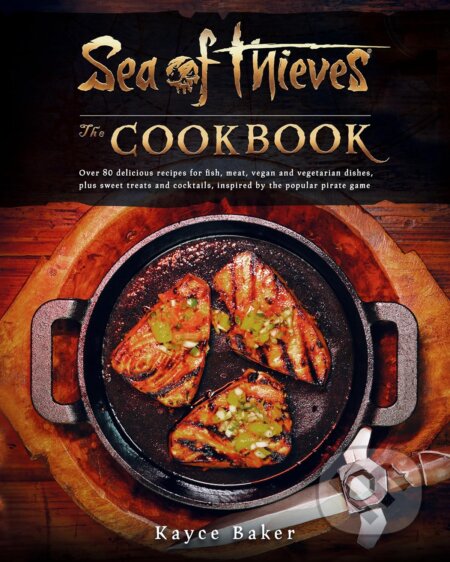 Kniha: Sea of Thieves: The Cookbook (Kayce Baker). Titan Books, 2024 Kniha: Sea of Thieves: The Cookbook (Kayce Baker). Titan Books, 2024