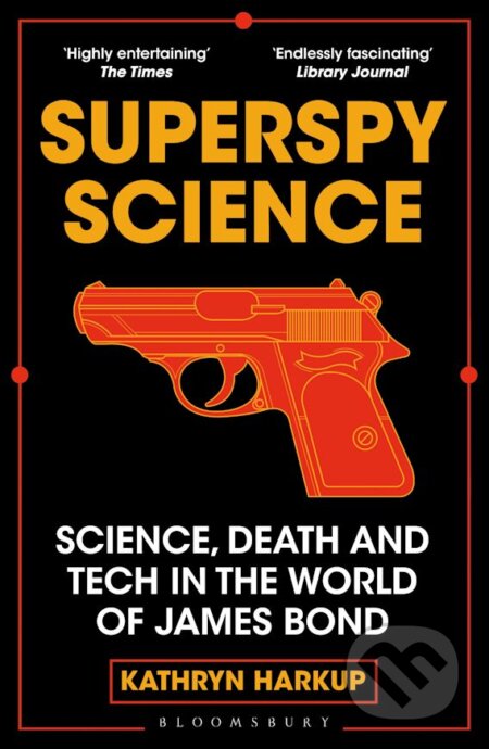 Kniha: Superspy Science (Kathryn Harkup). Bloomsbury, 2024 Kniha: Superspy Science (Kathryn Harkup). Bloomsbury, 2024