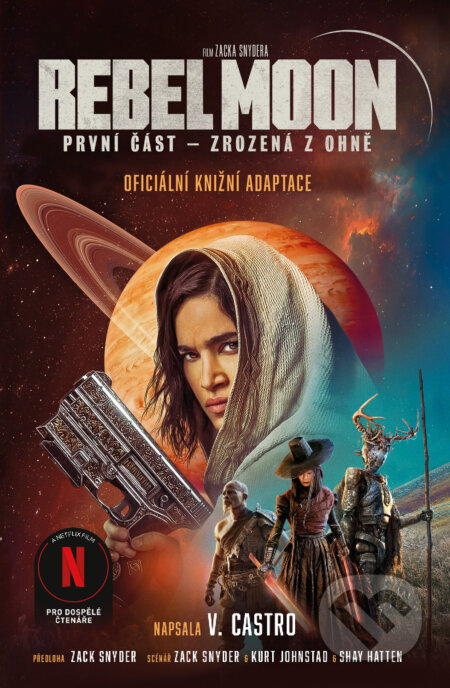 Kniha: Rebel Moon: Zrozená z ohně (V. Castro). Fobos, 2024 Kniha: Rebel Moon: Zrozená z ohně (V. Castro). Fobos, 2024
