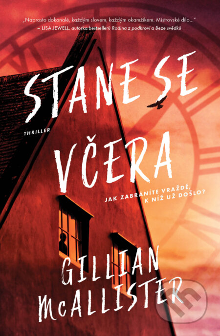 Kniha: Stane se včera (Gillian McAllister). Vendeta, 2024 Kniha: Stane se včera (Gillian McAllister). Vendeta, 2024