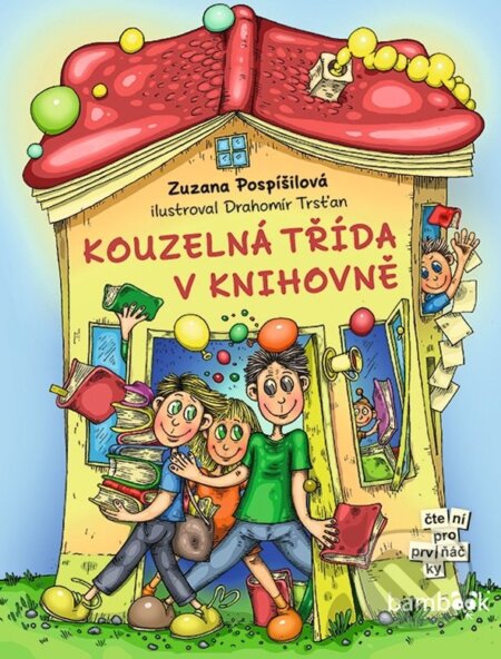 Kniha: Kouzelná třída v knihovně (Drahomír Trsťan a Zuzana Pospíšilová). Bambook, 2024 Kniha: Kouzelná třída v knihovně (Drahomír Trsťan a Zuzana Pospíšilová). Bambook, 2024