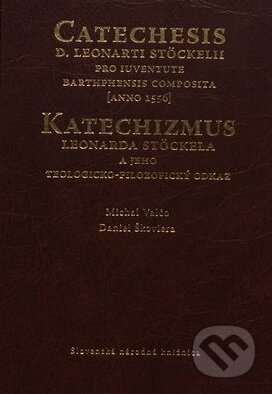 Kniha: Katechizmus Leonarda Stöckela (Michal Valčo). Slovenská národná knižnica, 2014 Kniha: Katechizmus Leonarda Stöckela (Michal Valčo). Slovenská národná knižnica, 2014