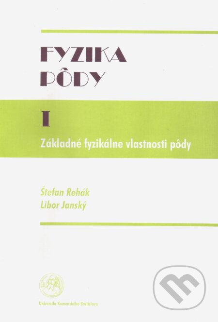 Kniha: Fyzika pôdy 1 (Štefan Rehák). Univerzita Komenského Bratislava, 2000 Kniha: Fyzika pôdy 1 (Štefan Rehák). Univerzita Komenského Bratislava, 2000