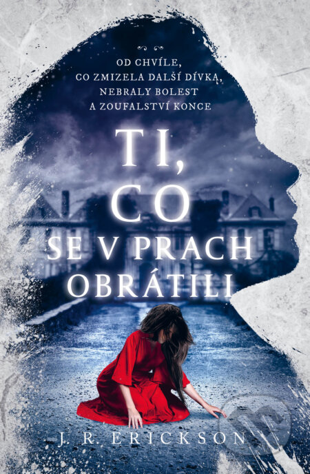 Kniha: Ti, co se v prach obrátili (J.R. Erickson). Fobos, 2024 Kniha: Ti, co se v prach obrátili (J.R. Erickson). Fobos, 2024