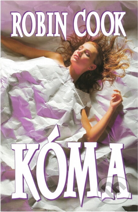 Kniha: Kóma (Robin Cook). Ikar, 1994 Kniha: Kóma (Robin Cook). Ikar, 1994