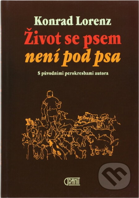 Kniha: Život se psem není pod psa (Konrad Lorenz). Granit, 1997 Kniha: Život se psem není pod psa (Konrad Lorenz). Granit, 1997