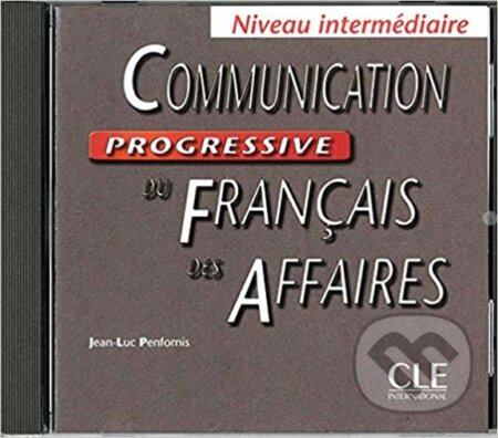 Audiokniha: Communication progressive du francais des affaires: Intermédiaire CD audio (Jean-Luc Penfornis). MacMillan Audiokniha: Communication progressive du francais des affaires: Intermédiaire CD audio (Jean-Luc Penfornis). MacMillan