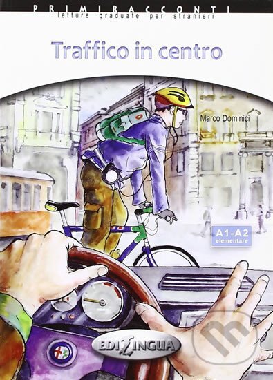 Kniha: Primiracconti A1-A2 Traffico in centro (Marco Dominici). Folio Kniha: Primiracconti A1-A2 Traffico in centro (Marco Dominici). Folio