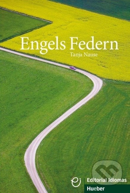 Engels Federn - Tanja Nause, Max Hueber Verlag
