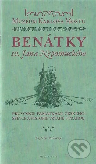 Kniha: Benátky svatého Jana Nepomuckého (Vojtěch Pokorný). Muzeum Karlova mostu, 2023 Kniha: Benátky svatého Jana Nepomuckého (Vojtěch Pokorný). Muzeum Karlova mostu, 2023
