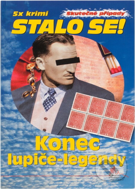 Kniha: Konec lupiče-legendy (Miloslav Martínek). Pražská vydavatelská společnost, 2015 Kniha: Konec lupiče-legendy (Miloslav Martínek). Pražská vydavatelská společnost, 2015