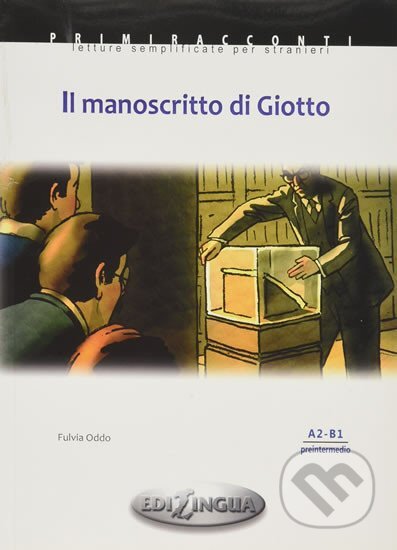 Kniha: Primmiraconti A2-B1 Il Manoscritto di Giotto (Fulvia Oddo). Folio Kniha: Primmiraconti A2-B1 Il Manoscritto di Giotto (Fulvia Oddo). Folio