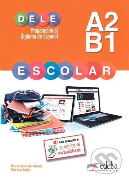 Kniha: Dele escolar A2-B1 Preparacion al Diploma de Espanol (García-Vinó Sánchez a Pilar Justo Munoz Mónica). Cornelsen Verlag Kniha: Dele escolar A2-B1 Preparacion al Diploma de Espanol (García-Vinó Sánchez a Pilar Justo Munoz Mónica). Cornelsen Verlag