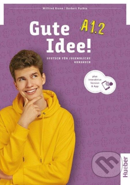 Kniha: Gute Idee! A1.2. Kursbuch plus interaktive Version (Wilfried Krenn). Max Hueber Verlag Kniha: Gute Idee! A1.2. Kursbuch plus interaktive Version (Wilfried Krenn). Max Hueber Verlag