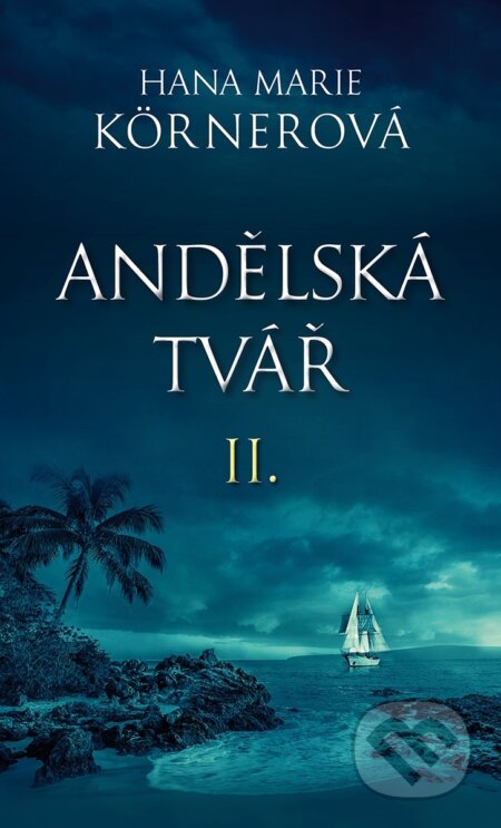E-kniha: Andělská tvář II. (Hana Marie Körnerová). Baronet, 2019 E-kniha: Andělská tvář II. (Hana Marie Körnerová). Baronet, 2019