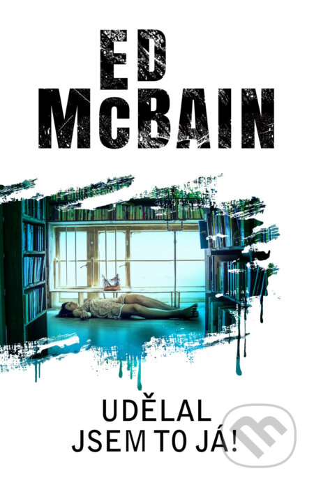 E-kniha: Udělal jsem to já! (Ed McBain). Baronet, 2020 E-kniha: Udělal jsem to já! (Ed McBain). Baronet, 2020