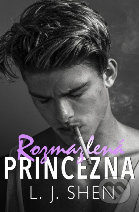 E-kniha: Rozmazlená princezna (L.J. Shen). Baronet, 2021 E-kniha: Rozmazlená princezna (L.J. Shen). Baronet, 2021