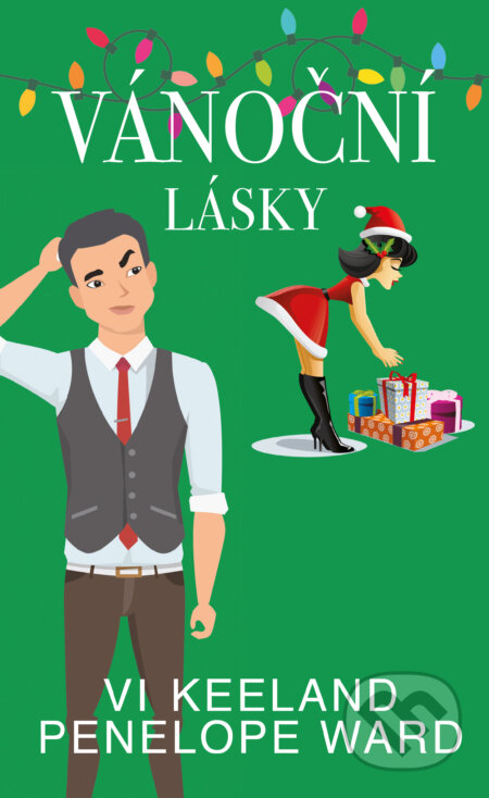 E-kniha: Vánoční lásky (Penelope Ward a Vi Keeland). Baronet, 2021 E-kniha: Vánoční lásky (Penelope Ward a Vi Keeland). Baronet, 2021