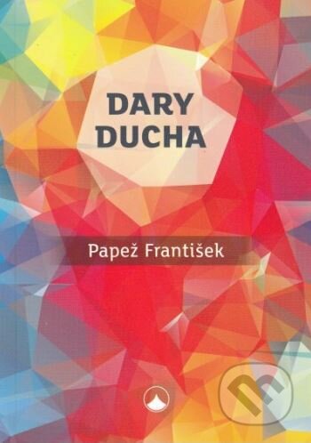 Kniha: Dary Ducha (Jorge Mario Bergoglio – pápež František). Karmelitánské nakladatelství, 2016 Kniha: Dary Ducha (Jorge Mario Bergoglio – pápež František). Karmelitánské nakladatelství, 2016