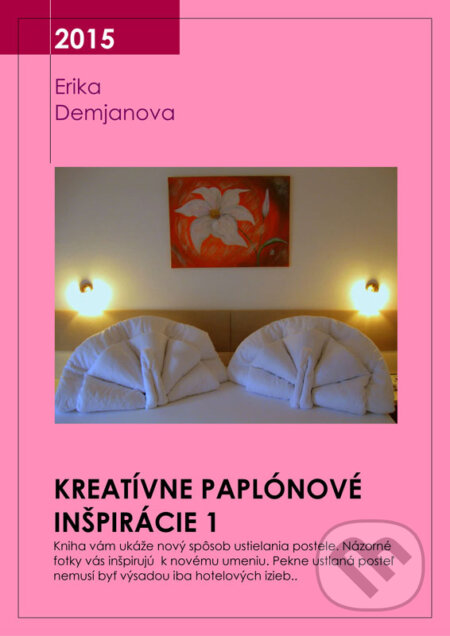 E-kniha: Kreatívne paplónové inšpirácie 1 (Erika Demeri). Erika Demjanova E-kniha: Kreatívne paplónové inšpirácie 1 (Erika Demeri). Erika Demjanova