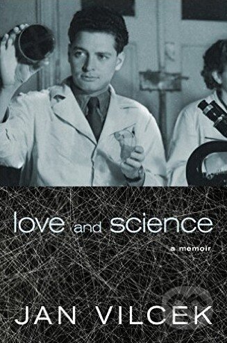 Kniha: Love and Science (Jan Vilcek). Penguin Books, 2016 Kniha: Love and Science (Jan Vilcek). Penguin Books, 2016