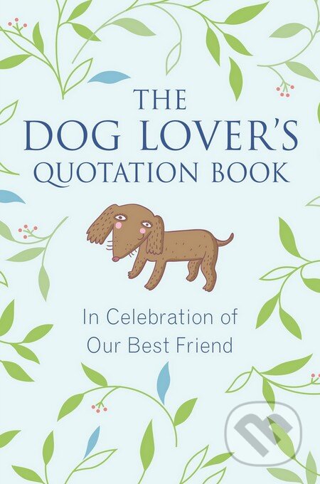 The Dog Lovers Quotation Book - Jo Brielyn, Penguin Books, 2016