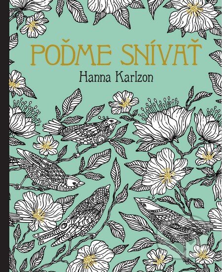 Kniha: Poďme snívať (Hanna Karlzon). Tatran, 2016 Kniha: Poďme snívať (Hanna Karlzon). Tatran, 2016