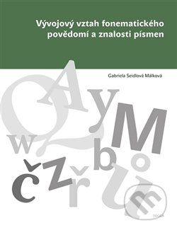 Vývojový vztah fonematického povědomí a znalosti písmen - Gabriela Seidlová Málková, Togga, 2016