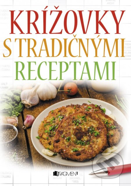 Kniha: Krížovky s tradičnými receptami (Fragment). Fragment, 2016 Kniha: Krížovky s tradičnými receptami (Fragment). Fragment, 2016