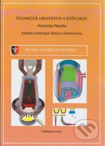 Kniha: Hutníctvo železa a ocele (Autorský kolektív). Technická univerzita v Košiciach, 2014 Kniha: Hutníctvo železa a ocele (Autorský kolektív). Technická univerzita v Košiciach, 2014