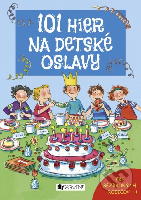 Kniha: 101 hier na detské oslavy (Anna Bernhard a Silvia Schmitz). Fragment, 2016 Kniha: 101 hier na detské oslavy (Anna Bernhard a Silvia Schmitz). Fragment, 2016