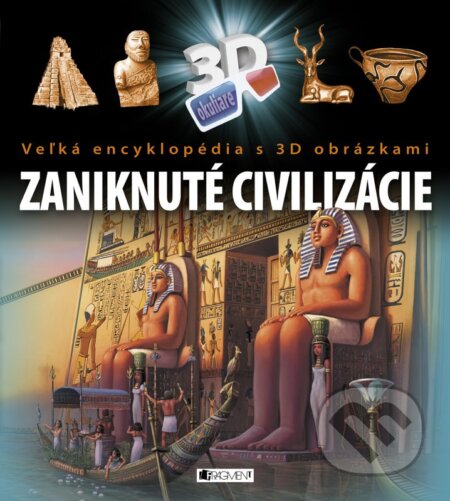 Kniha: Zaniknuté civilizácie (Fragment). Fragment, 2016 Kniha: Zaniknuté civilizácie (Fragment). Fragment, 2016