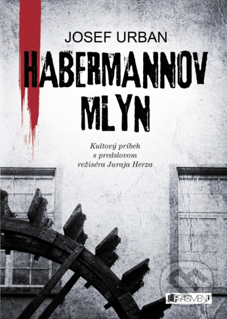 Kniha: Habermannov mlyn (Josef Urban). Fragment, 2016 Kniha: Habermannov mlyn (Josef Urban). Fragment, 2016