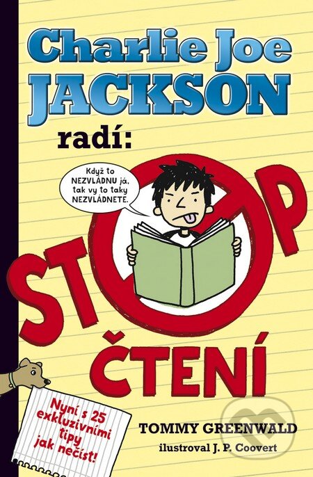 Kniha: Charlie Joe Jackson radí: Stop čtení (Tommy Greenwald). BB/art, 2016 Kniha: Charlie Joe Jackson radí: Stop čtení (Tommy Greenwald). BB/art, 2016