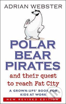 Polar Bear Pirates - Adrian Webster, Bantam Press, 2003