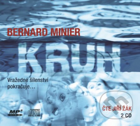 Audiokniha: Kruh (Bernard Minier a Jiří Žák). XYZ, 2016 Audiokniha: Kruh (Bernard Minier a Jiří Žák). XYZ, 2016