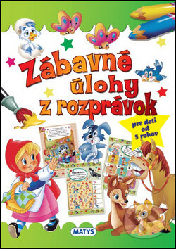 Kniha: Zábavné úlohy z rozprávok (Matys). Matys, 2017 Kniha: Zábavné úlohy z rozprávok (Matys). Matys, 2017