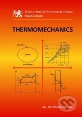Kniha: Thermomechanics (Miroslav Jílek). ČVUT, 2016 Kniha: Thermomechanics (Miroslav Jílek). ČVUT, 2016