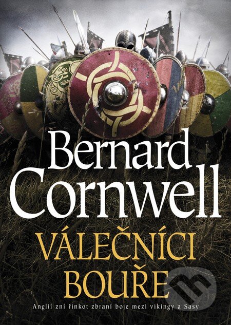 Kniha: Válečníci bouře (Bernard Cornwell). BB/art, 2016 Kniha: Válečníci bouře (Bernard Cornwell). BB/art, 2016