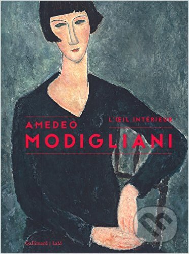 Kniha: Amadeo Modigliani (Sophie Levy). Gallimard, 2016 Kniha: Amadeo Modigliani (Sophie Levy). Gallimard, 2016
