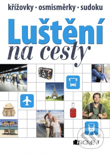 Kniha: Luštění na cesty (modrá) (Nakladatelství Fragment). Nakladatelství Fragment, 2016 Kniha: Luštění na cesty (modrá) (Nakladatelství Fragment). Nakladatelství Fragment, 2016