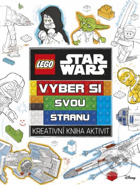 Kniha: LEGO Star Wars: Vyber si svou stranu (Computer Press). Computer Press, 2016 Kniha: LEGO Star Wars: Vyber si svou stranu (Computer Press). Computer Press, 2016
