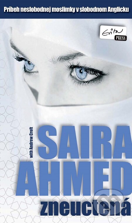 E-kniha: Zneuctená (Saira Ahmed). Evitapress, 2010 E-kniha: Zneuctená (Saira Ahmed). Evitapress, 2010
